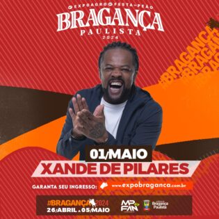 30º Festa do Peão de Bragança Paulista  01/05 - Xande de Pilares