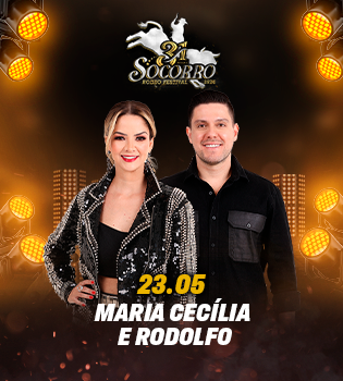 31º Socorro Rodeo Festival - 23/05 - Maria Cecília e Rodolfo